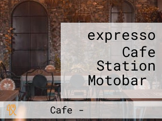 ‪expresso Cafe Station Motobar‬