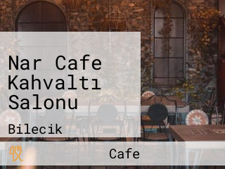 Nar Cafe Kahvaltı Salonu