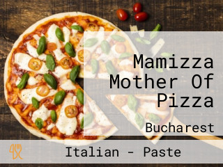 Mamizza Mother Of Pizza