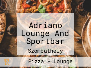 Adriano Lounge And Sportbar