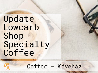 Update Lowcarb Shop Specialty Coffee