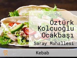 Öztürk Kolcuoğlu Ocakbaşı