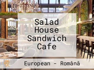 Salad House Sandwich Cafe