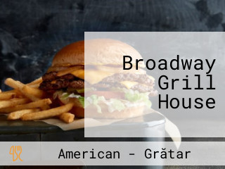 Broadway Grill House