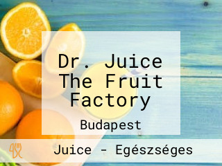 Dr. Juice The Fruit Factory