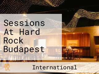 Sessions At Hard Rock Budapest