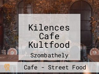 Kilences Cafe Kultfood