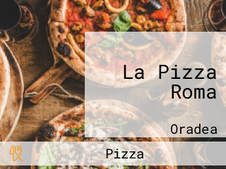 La Pizza Roma