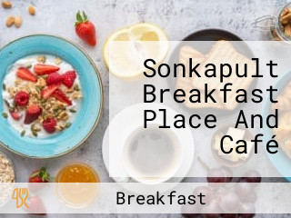 Sonkapult Breakfast Place And Café
