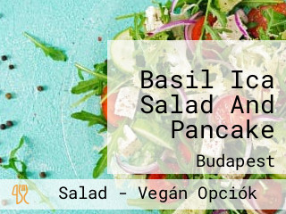 Basil Ica Salad And Pancake