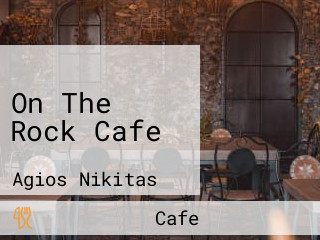 On The Rock Cafe
