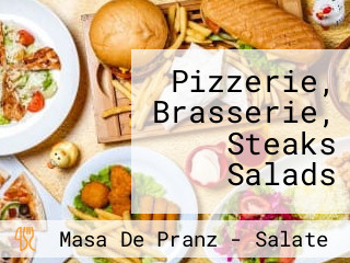 Pizzerie, Brasserie, Steaks Salads