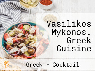 Vasilikos Mykonos. Greek Cuisine And Cocktail