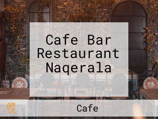 Cafe Bar Restaurant Naqerala კაფე ბარი რესტორანი ნაქერელა