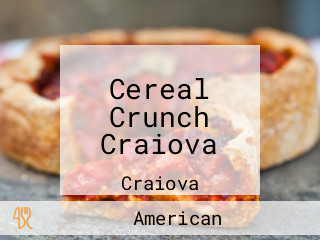 Cereal Crunch Craiova