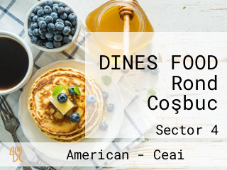DINES FOOD Rond Coşbuc