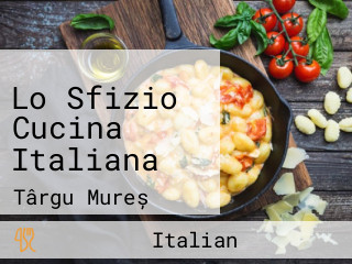 Lo Sfizio Cucina Italiana
