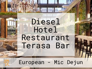Diesel Hotel Restaurant Terasa Bar