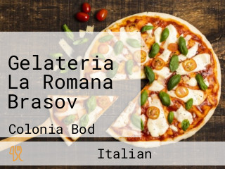 Gelateria La Romana Brasov