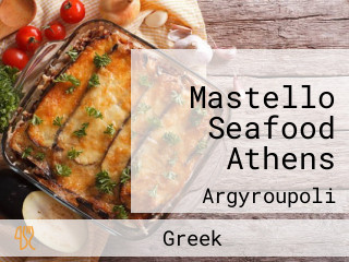 Mastello Seafood Athens