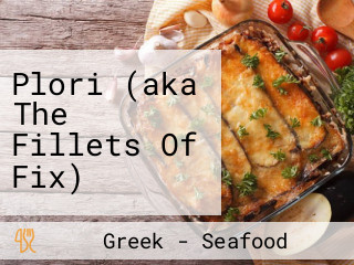 Plori (aka The Fillets Of Fix)