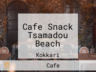 Cafe Snack Tsamadou Beach
