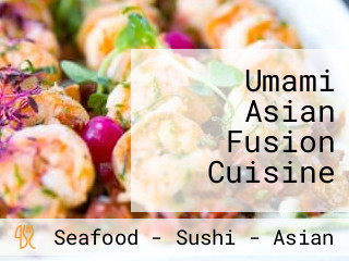 Umami Asian Fusion Cuisine