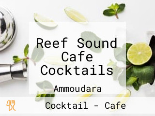 Reef Sound Cafe Cocktails