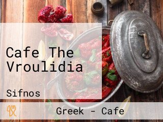 Cafe The Vroulidia