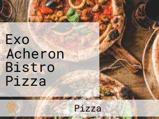 Exo Acheron Bistro Pizza Pasta Grill Cafe