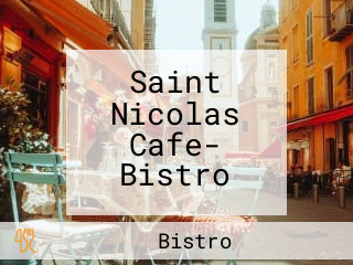 Saint Nicolas Cafe- Bistro