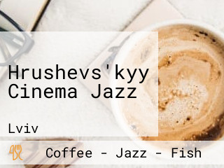Hrushevs'kyy Cinema Jazz