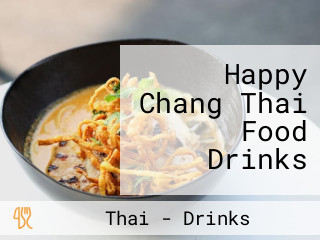 Happy Chang Thai Food Drinks