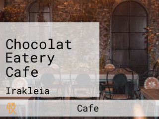 Chocolat Eatery Cafe