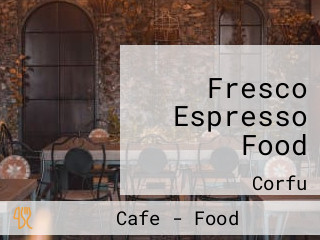 Fresco Espresso Food