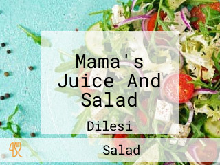 Mama's Juice And Salad