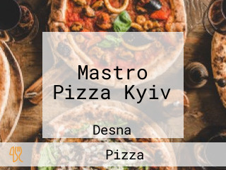Mastro Pizza Kyiv