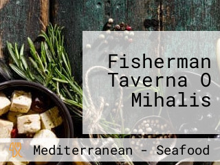 Fisherman Taverna O Mihalis