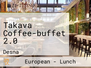 Takava Coffee-buffet 2.0