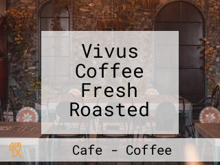 Vivus Coffee Fresh Roasted