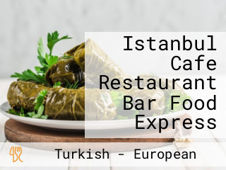 Istanbul Cafe Restaurant Bar Food Express