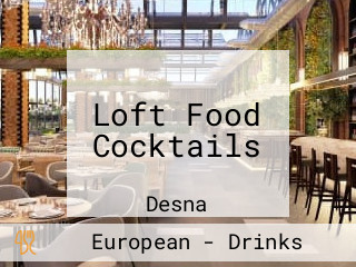 Loft Food Cocktails