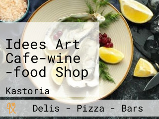 Idees Art Cafe-wine -food Shop