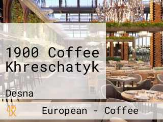 1900 Coffee Khreschatyk