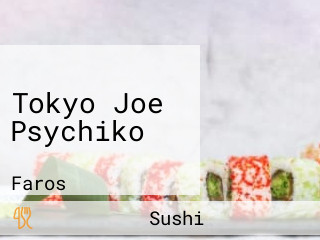 Tokyo Joe Psychiko