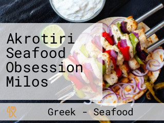 Akrotiri Seafood Obsession Milos