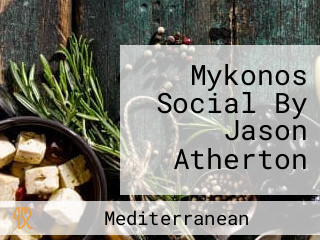 Mykonos Social By Jason Atherton