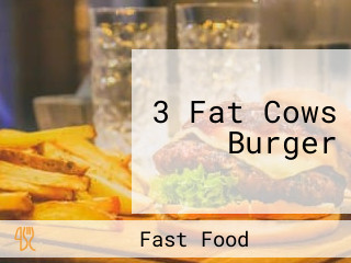3 Fat Cows Burger