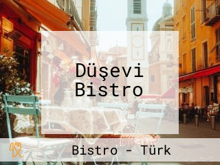 Düşevi Bistro