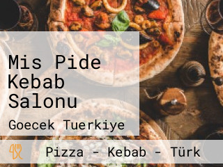 Mis Pide Kebab Salonu